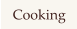 Cooking